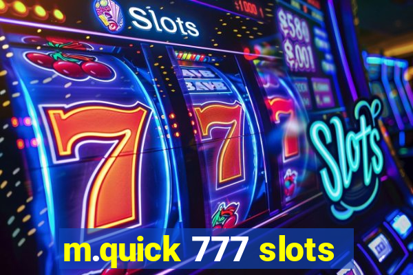 m.quick 777 slots